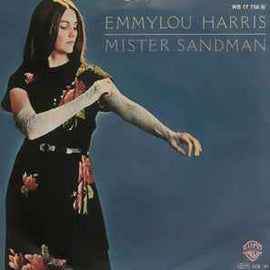 Emmylou Harris ‎– Mister Sandman  (1981)     7"