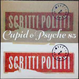 Scritti Politti ‎– Cupid & Psyche 85  (1985)