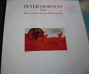 Peter Horton ‎– Wer Andern Nie Ein Feuer Macht  (1983)
