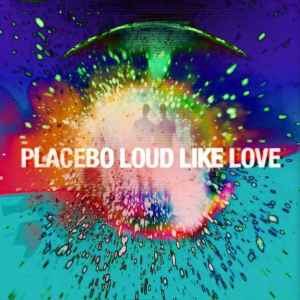 Placebo ‎– Loud Like Love  (2013)     CD