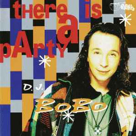 D.J. BoBo* ‎– There Is A Party  (1994)     CD