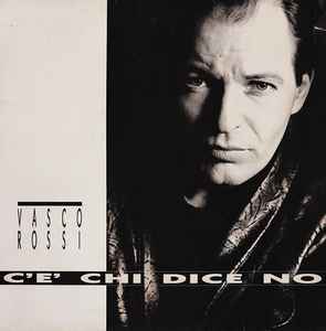 Vasco Rossi ‎– C'è Chi Dice No  (1987)