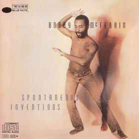 Bobby McFerrin ‎– Spontaneous Inventions  (1986)     CD