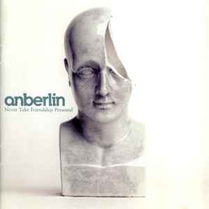 Anberlin ‎– Never Take Friendship Personal  (2005)     CD