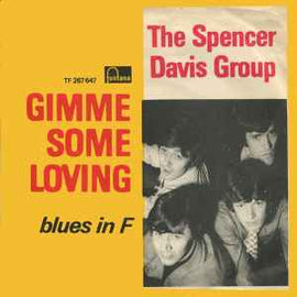 The Spencer Davis Group ‎– Gimme Some Loving  (1966)     7"