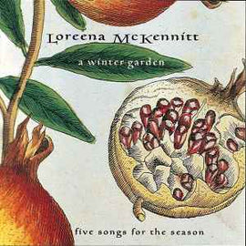 Loreena McKennitt ‎– A Winter Garden (Five Songs For The Season)  (1995)     CD