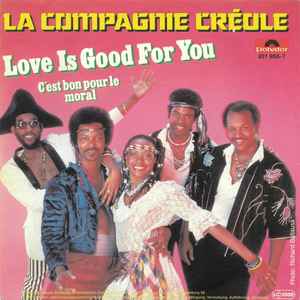 La Compagnie Créole ‎– Love Is Good For You  (1983)    7"