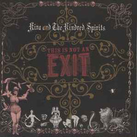 Kira And The Kindred Spirits ‎– This Is Not An Exit  (2005)     CD