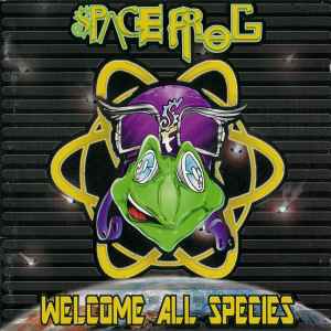 Space Frog ‎– Welcome All Species  (1998)     CD