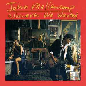 John Mellencamp* ‎– Whenever We Wanted  (1991)    CD