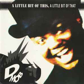 D Mob ‎– A Little Bit Of This, A Little Bit Of That  (1989)     CD