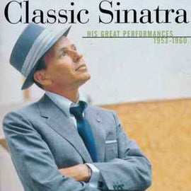 Frank Sinatra ‎– Classic Sinatra - His Great Performances 1953-1960  (2000)     CD