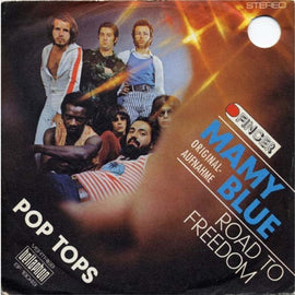 Pop Tops* – Mamy Blue  (1971)     7"