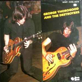 George Thorogood And The Destroyers* ‎– George Thorogood And The Destroyers  (1978)