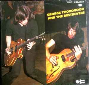 George Thorogood And The Destroyers* ‎– George Thorogood And The Destroyers  (1978)