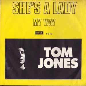 Tom Jones ‎– She's A Lady  (1971)     7"