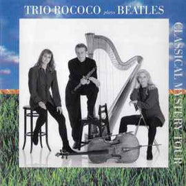 Trio Rococo ‎– Plays Beatles - Classical Mystery Tour  (1994)     CD