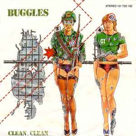 Buggles* ‎– Clean, Clean  (1980)     7"