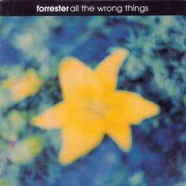 Forrester* ‎– All The Wrong Things  (2001)     CD