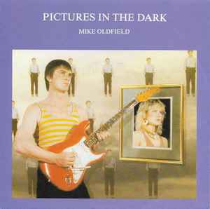 Mike Oldfield ‎– Pictures In The Dark  (1985)     7"