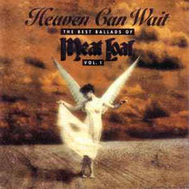 Meat Loaf ‎– Heaven Can Wait - The Best Ballads Of Meat Loaf (Vol. 1)  (1996)