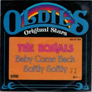 The Equals ‎– Baby Come Back / Softly Softly  (1991)    7"