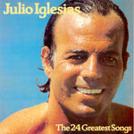 Julio Iglesias – The 24 Greatest Songs  (1979)      LP