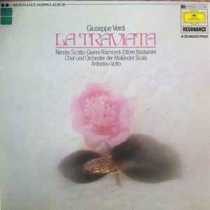 Giuseppe Verdi, Renata Scotto, Gianni Raimondi, Ettore Bastianini, Chor* Und Orchester Der Mailänder Scala*, Antonino Votto ‎– La Traviata  (1981)