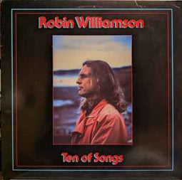Robin Williamson ‎– Ten Of Songs  (1988)