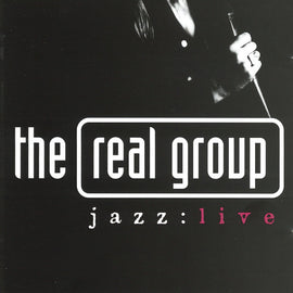 The Real Group – Jazz:Live  (1997)     CD