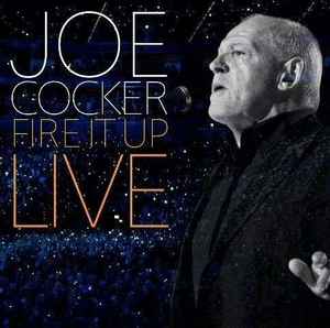 Joe Cocker ‎– Fire It Up Live  (2013)     CD