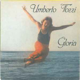 Umberto Tozzi ‎– Gloria  (1979)     7"