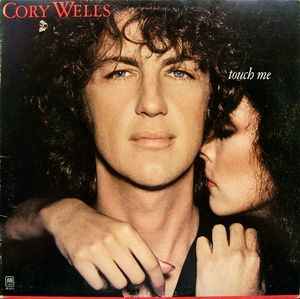 Cory Wells ‎– Touch Me  (1978)