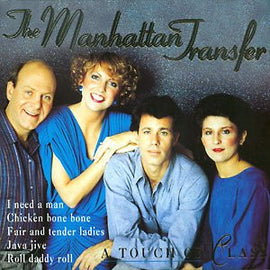 The Manhattan Transfer – A Touch Of Class  (1997)     CD
