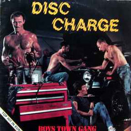 Boys Town Gang ‎– Disc Charge  (1982)