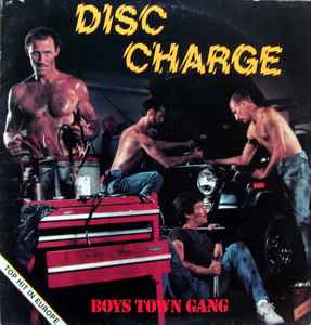 Boys Town Gang ‎– Disc Charge  (1982)