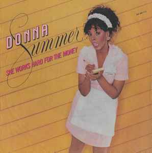 Donna Summer ‎– She Works Hard For The Money  (1983)     7"