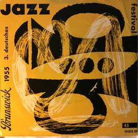 Heinz Schönberger Quintett / Rolf Kühn Quintett / Harald Banter Ensemble ‎– 3. Deutsches Jazz Festival 1955  1955)     7"
