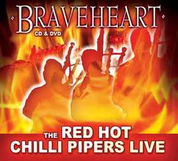 Red Hot Chilli Pipers ‎– Braveheart  (2012)     CD