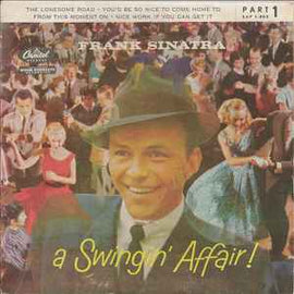 Frank Sinatra ‎– A Swingin' Affair! (Part 1)  (1957)     7"