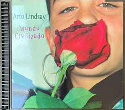 Arto Lindsay ‎– Mundo Civilizado  (1997)    CD