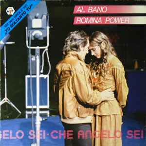 Al Bano & Romina Power ‎– Che Angelo Sei  (1984)