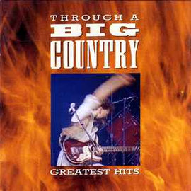 Big Country ‎– Through A Big Country (Greatest Hits)     CD
