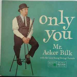 Mr. Acker Bilk* With The Leon Young String Chorale ‎– Only You
