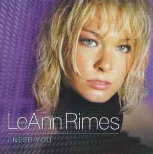 LeAnn Rimes ‎– I Need You  (2001)     CD