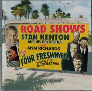 Stan Kenton And His Orchestra With Ann Richards Plus The Four Freshmen ‎– Road Shows  (2013)     CD