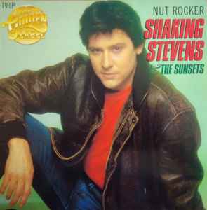 Shaking Stevens & The Sunsets* ‎– Nut Rocker  (1983)