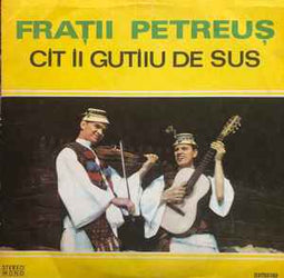 Frații Petreuș ‎– Cît Îi Gutîiu De Sus