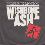 Wishbone Ash ‎– People In Motion  (1984)     7"
