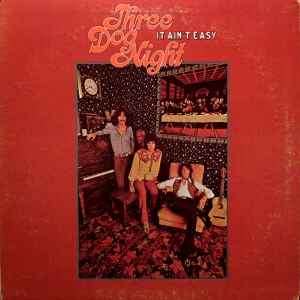 Three Dog Night ‎– It Ain't Easy  (1970)     LP